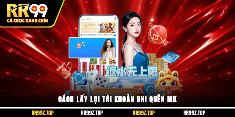 Cách lấy lại tài khoản khi quên MK