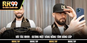 Đối Tác RR99 - Gương Mặt Vàng Nâng Tầm Đẳng Cấp