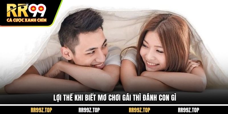 Lợi thế khi biết mơ chơi gái thì đánh con gì