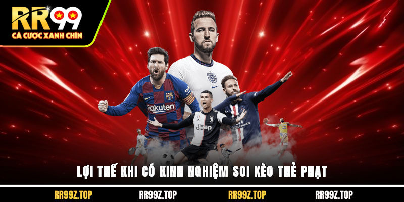 Lợi thế khi có kinh nghiệm soi kèo thẻ phạt