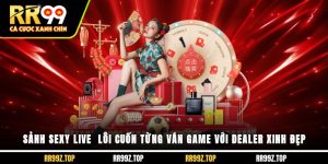 Sảnh Sexy Live - Lôi Cuốn Từng Ván Game Với Dealer Xinh Đẹp