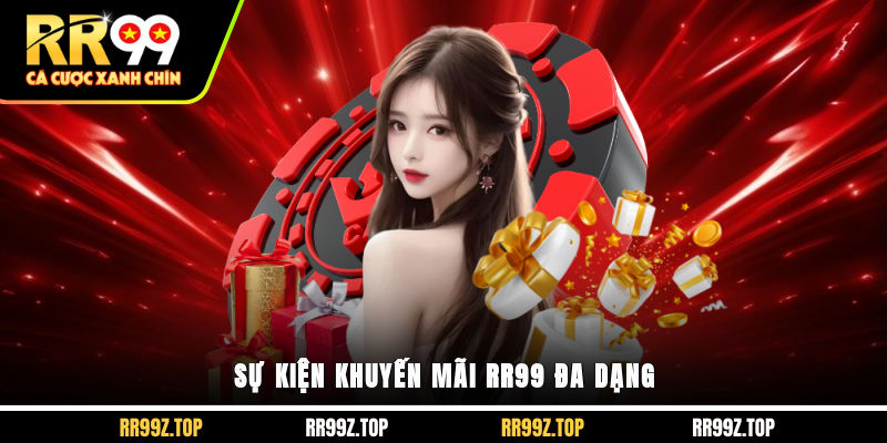 Sự kiện khuyến mãi RR99 đa dạng