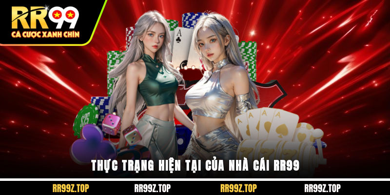 Thực trạng hiện tại của nhà cái RR99