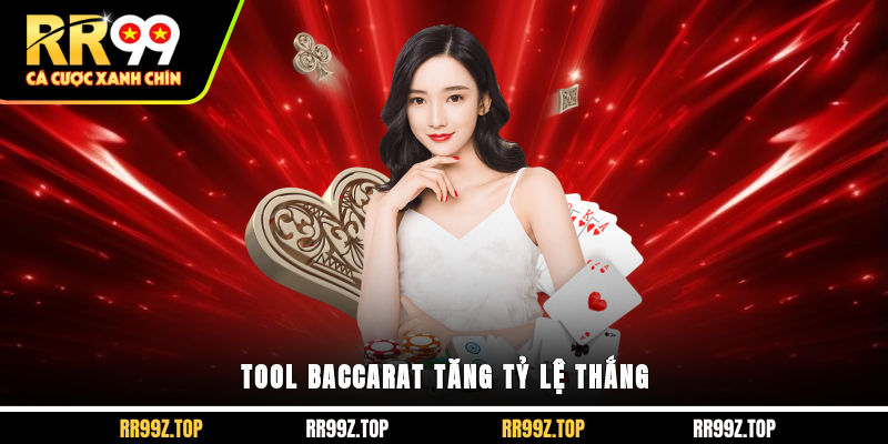 Tool baccarat tăng tỷ lệ thắng